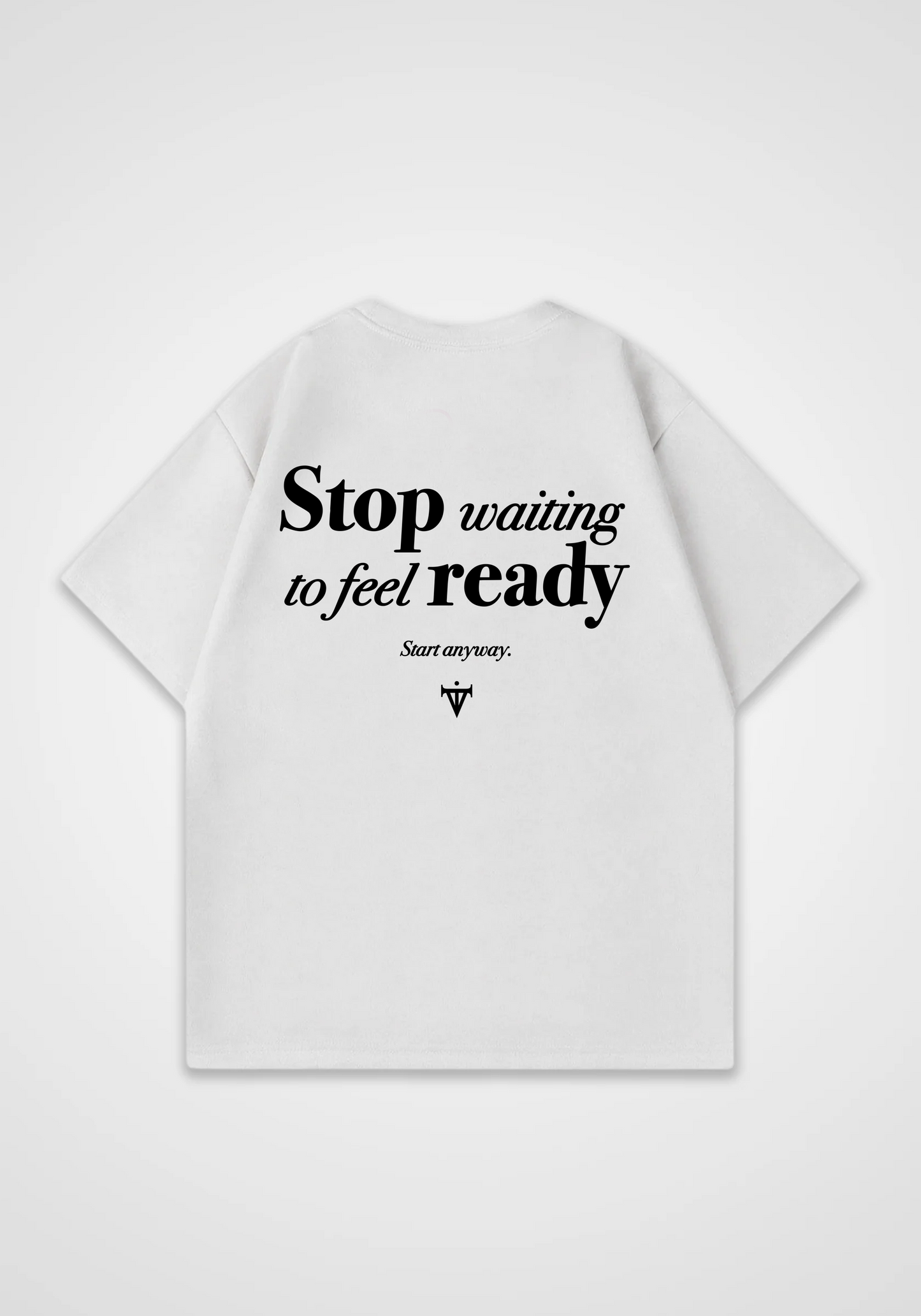 Stop waiting Oversized Shirt - White Back (Designed)