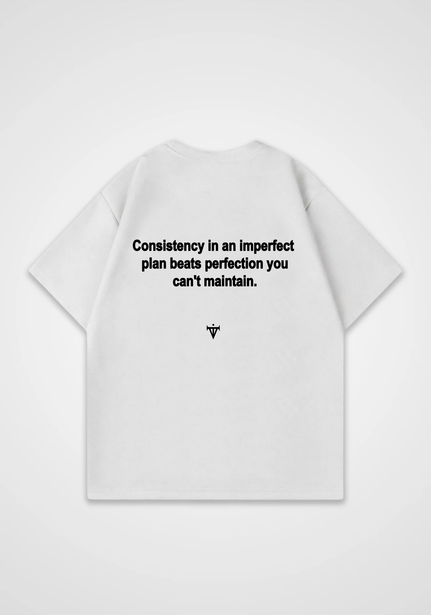Consistency beats perfection Oversized Shirt - White Back (Designed)