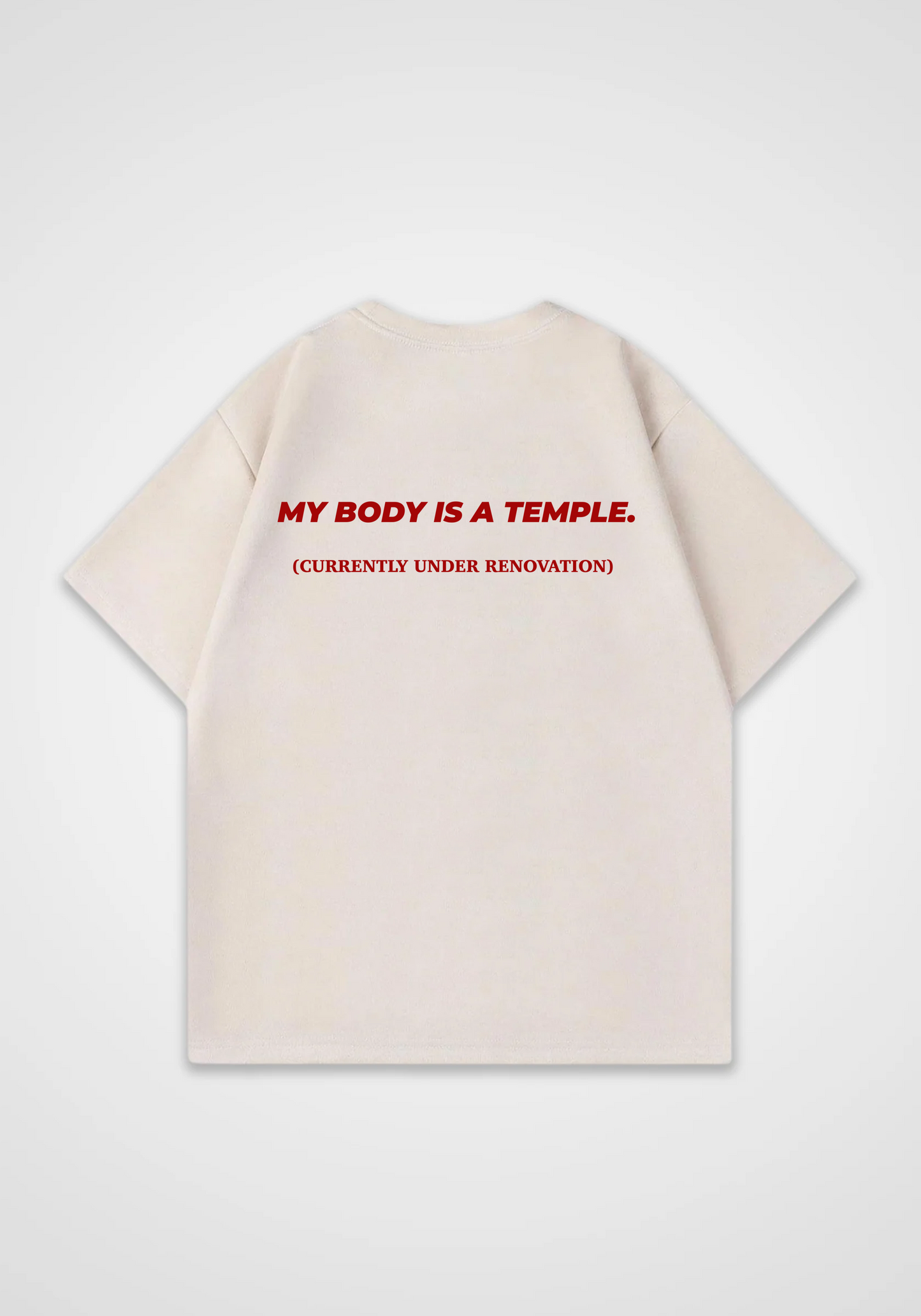 My body is a temple Oversized Shirt - Beige Back (Designed)