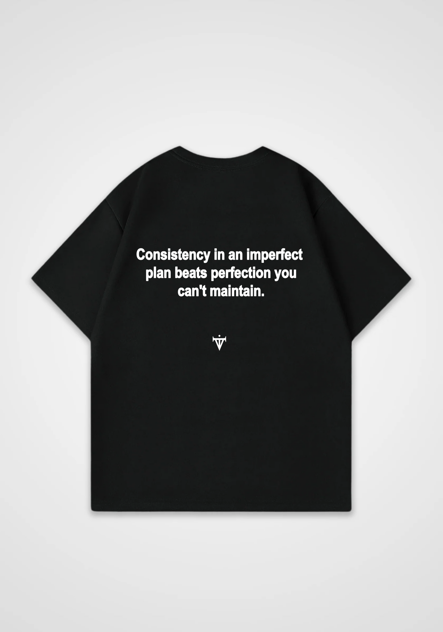 Consistency beats perfection Oversized Shirt - Black Back (Designed)