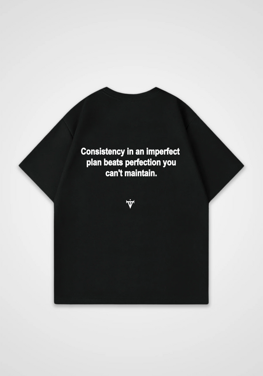 Consistency beats perfection Oversized Shirt - Black Back (Designed)