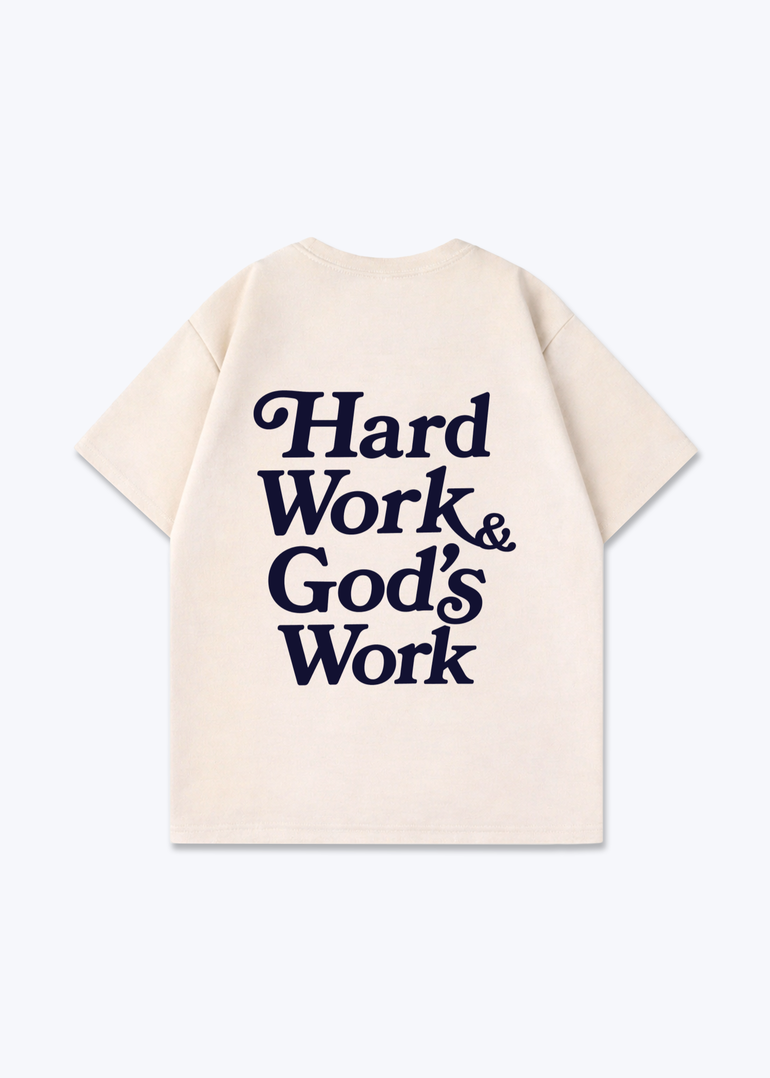 Hard Work & God's Work Oversized Shirt - Beige Back (Designed)