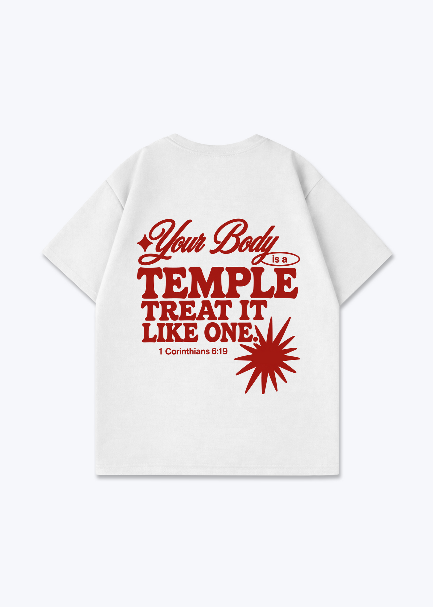 Your Body is a Temple Oversized Shirt - White Back (Designed)