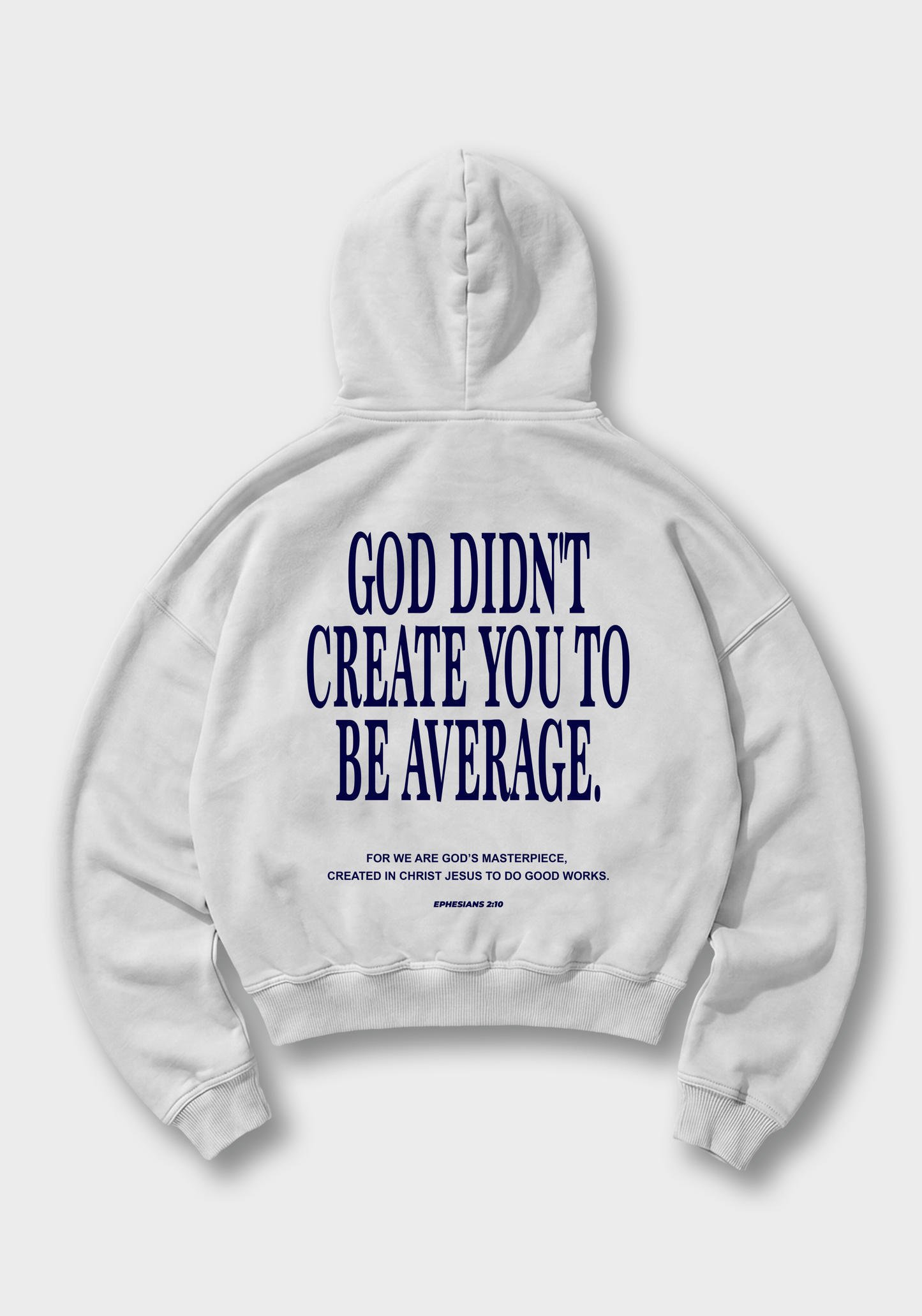 God didn't create you to be average Oversized Hoodie - White Back (Designed)