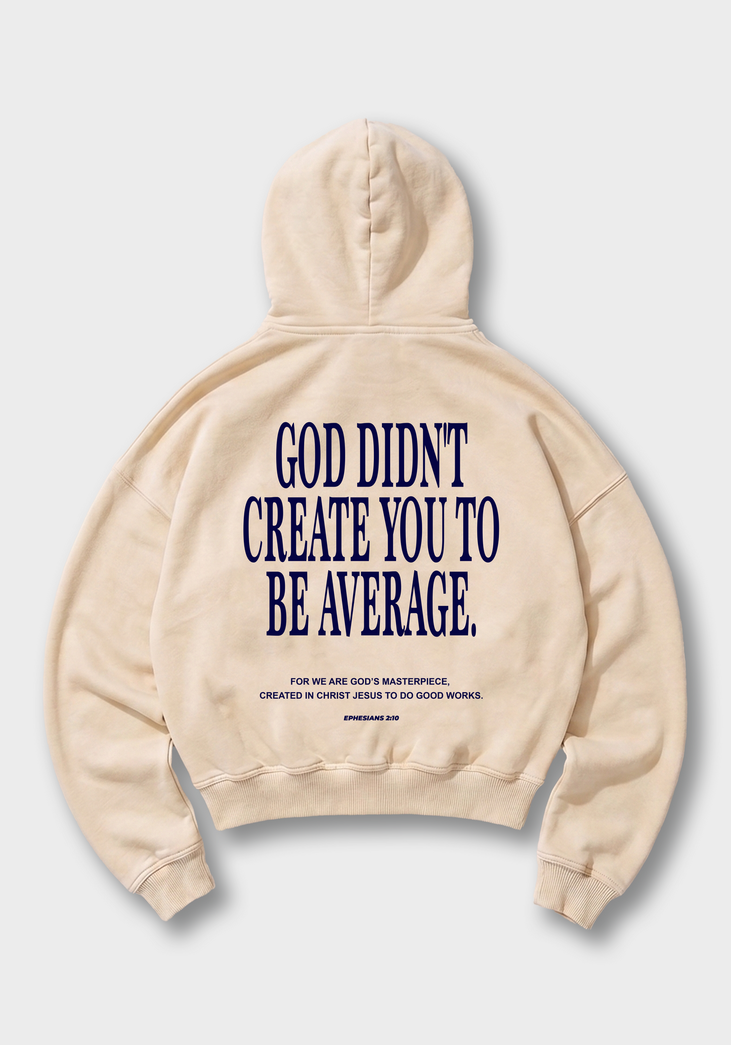 God didn't create you to be average Oversized Hoodie - Beige Back (Designed)