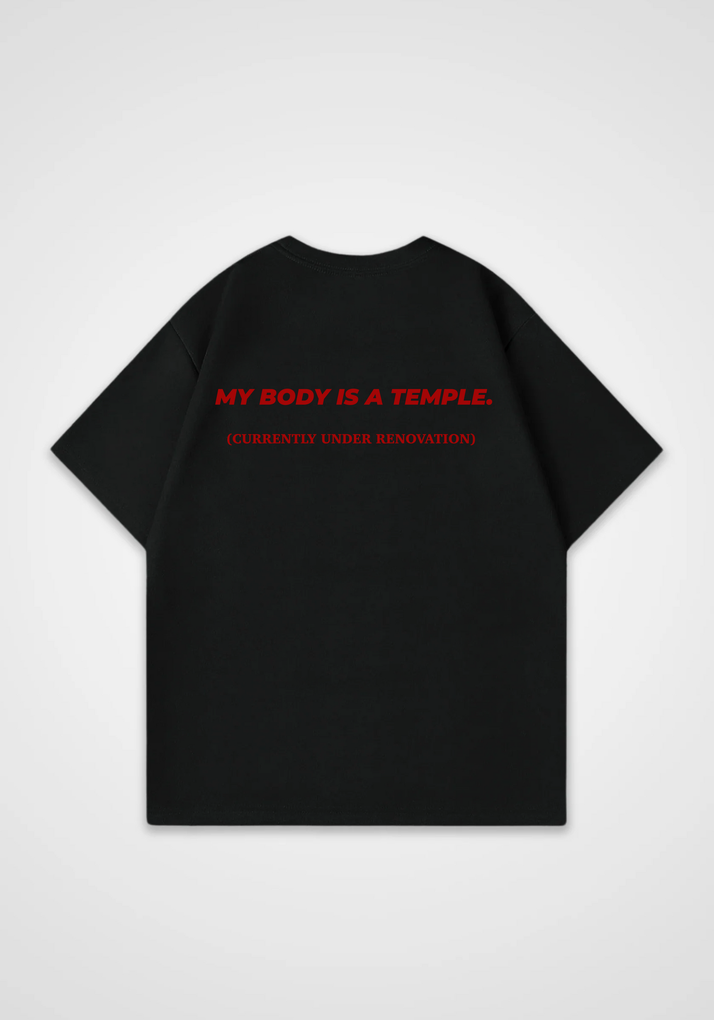 My body is a temple Oversized Shirt - Black Back (Designed)