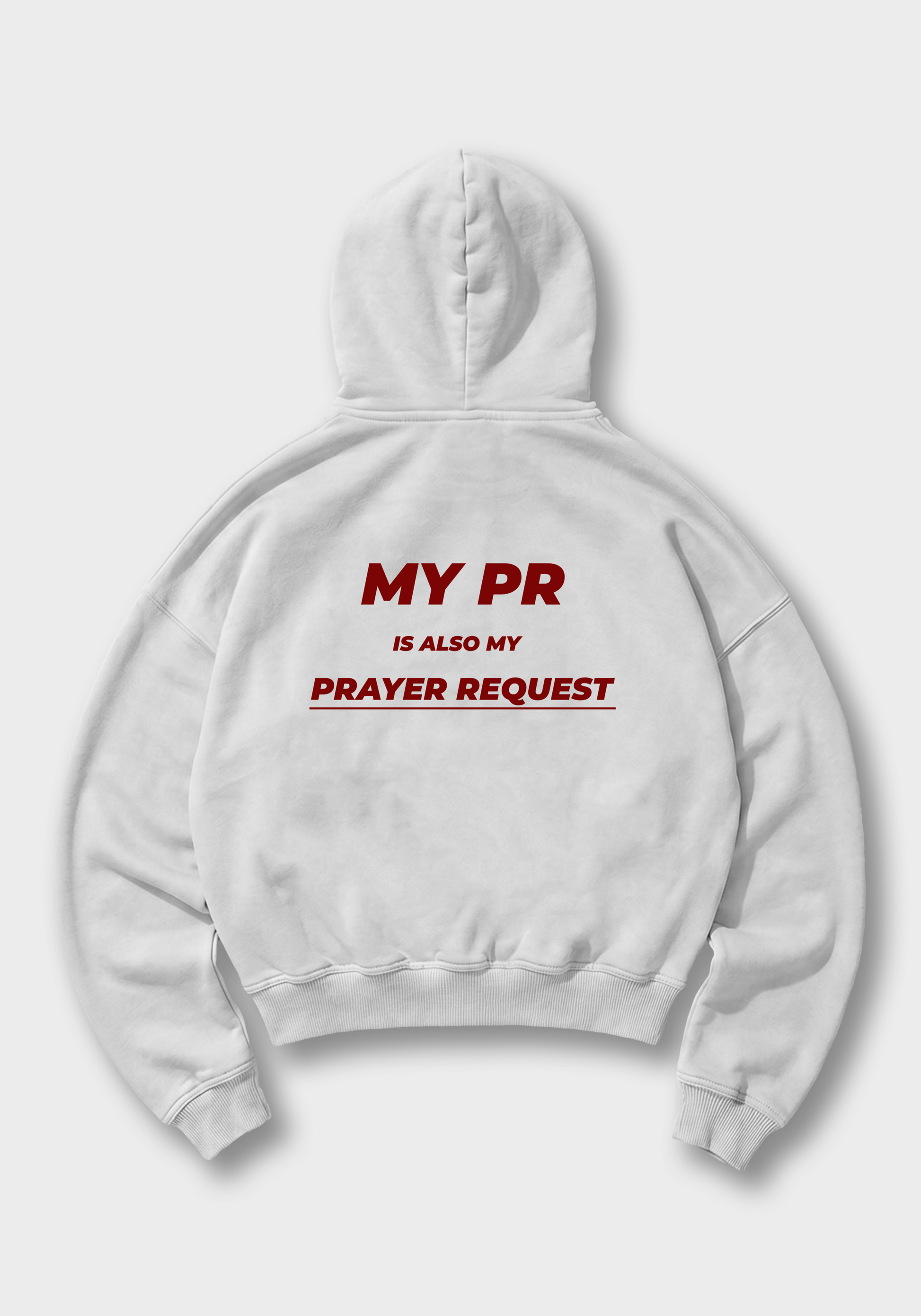 My PR is also my prayer Request Oversized Hoodie - White Back (Designed)
